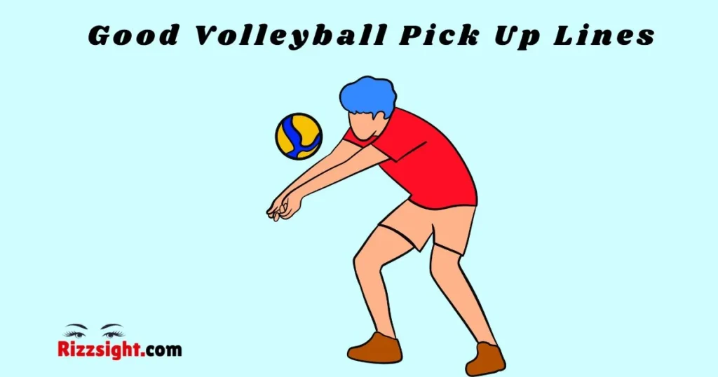 Good Volleyball Pick Up Lines