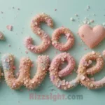You Are Sweet Than