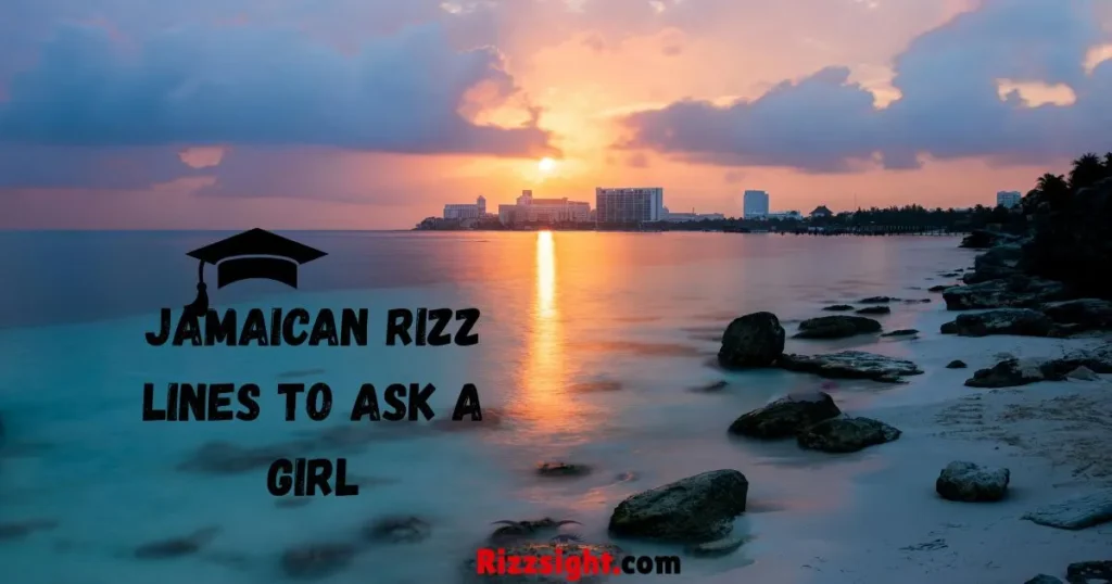 Jamaican Rizz Lines To Ask A Girl