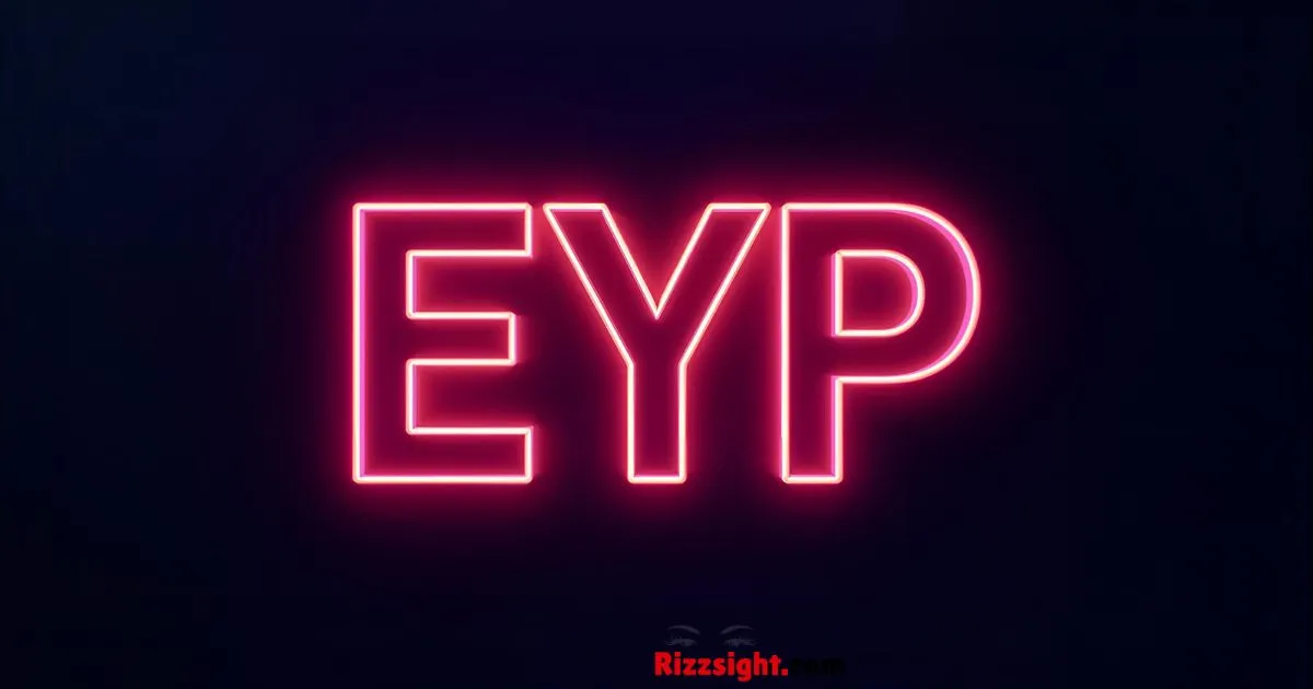 Eyp Mean In Slang