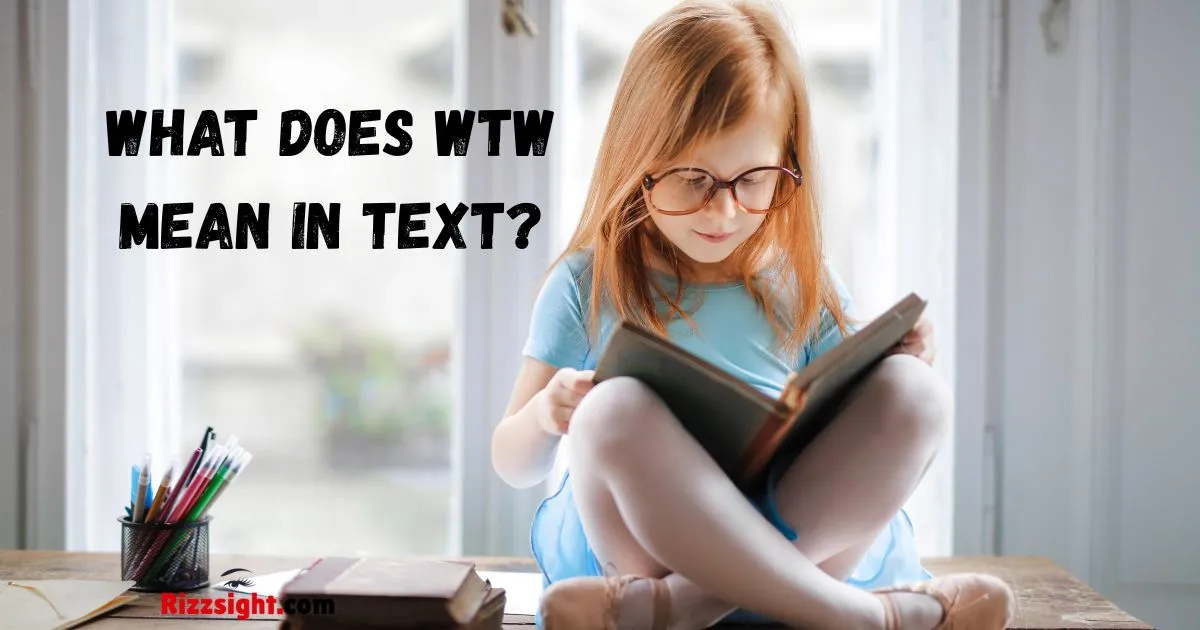 Wtw Meaning In Text