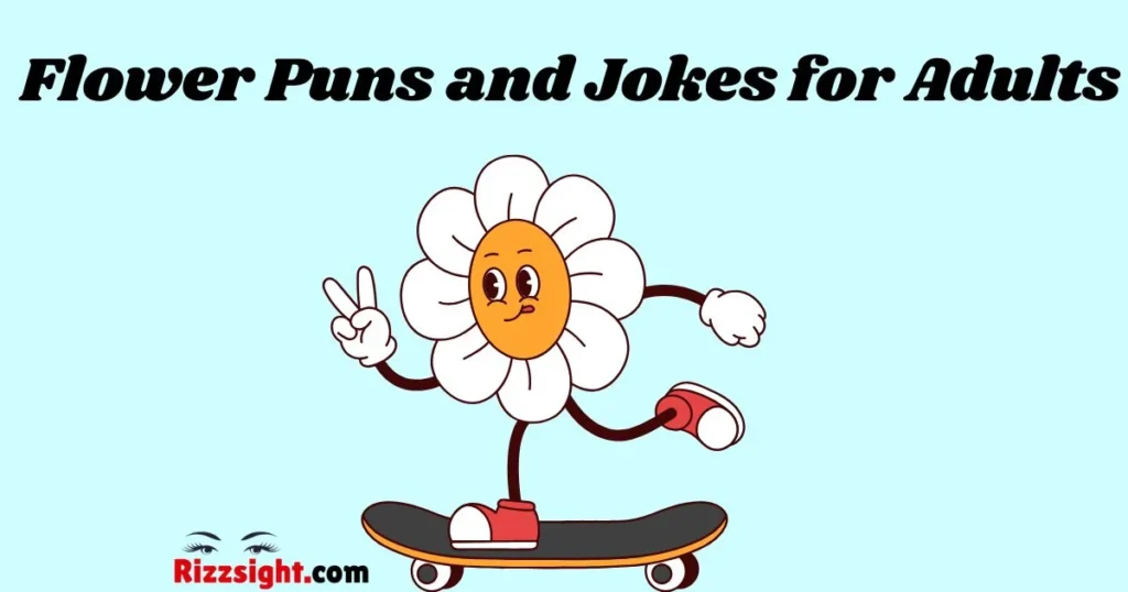 Flower Puns And Jokes For Adults