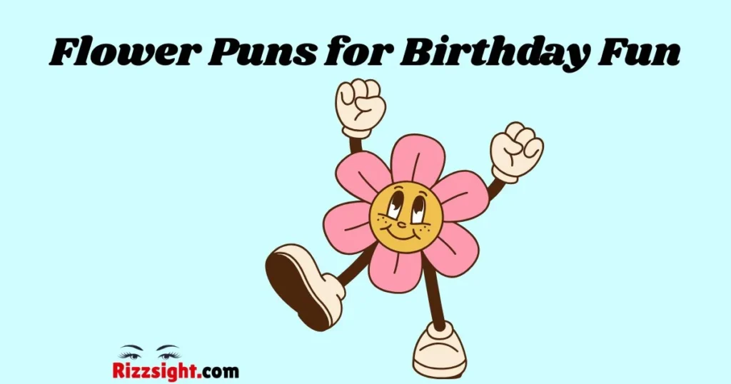 Flower Puns For Birthday Fun