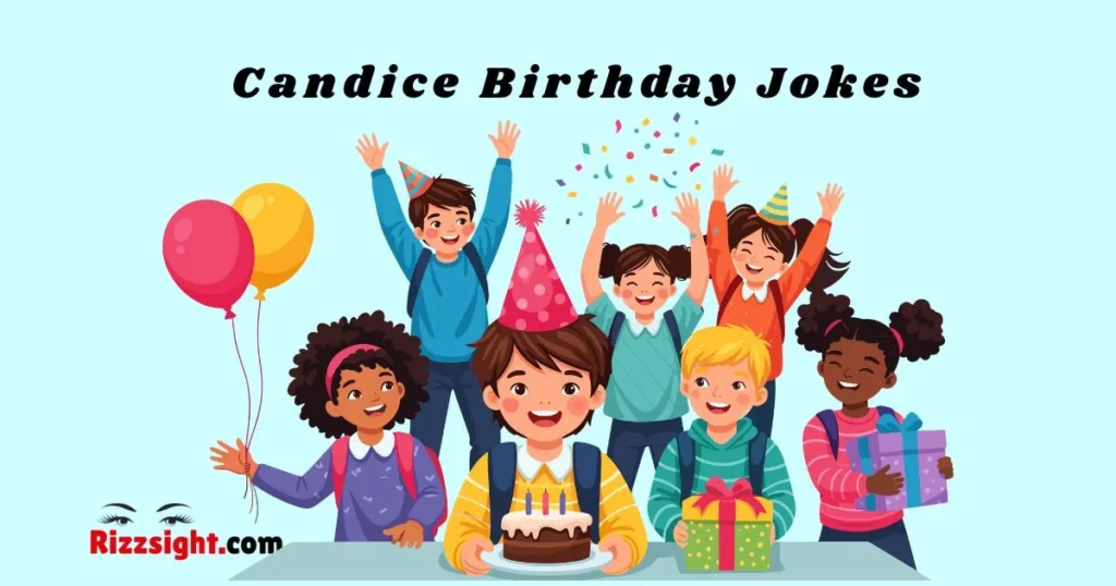 Candice Birthday Jokes