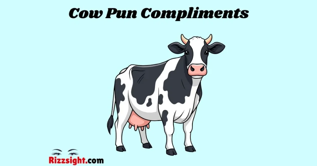 Cow Pun Compliments
