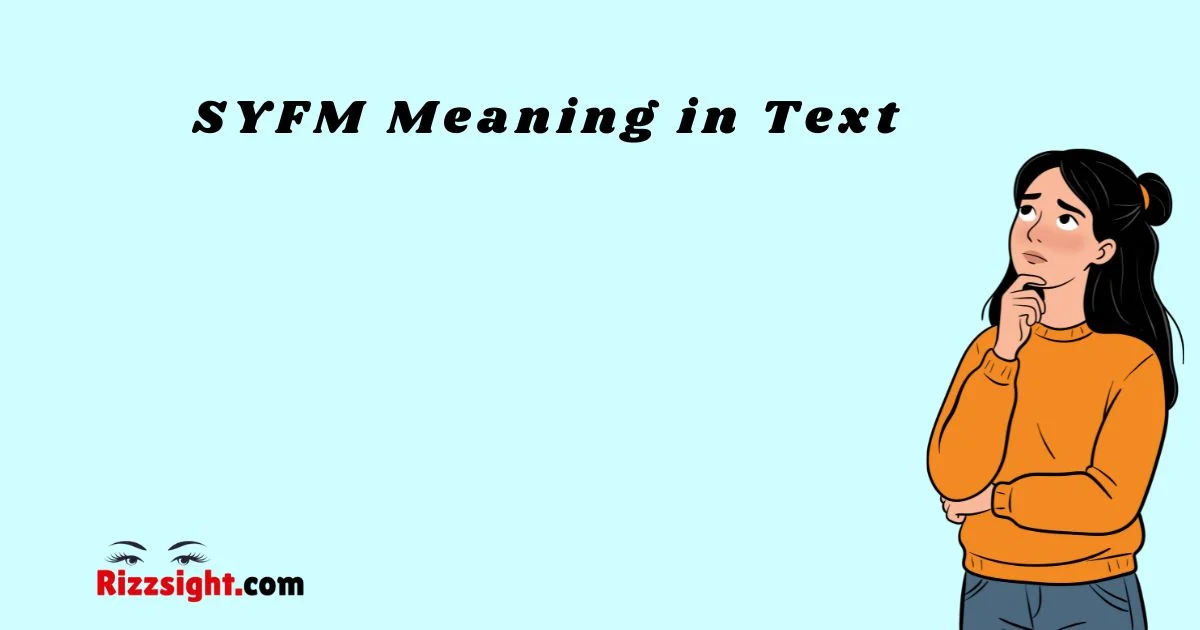Syfm Meaning In Text