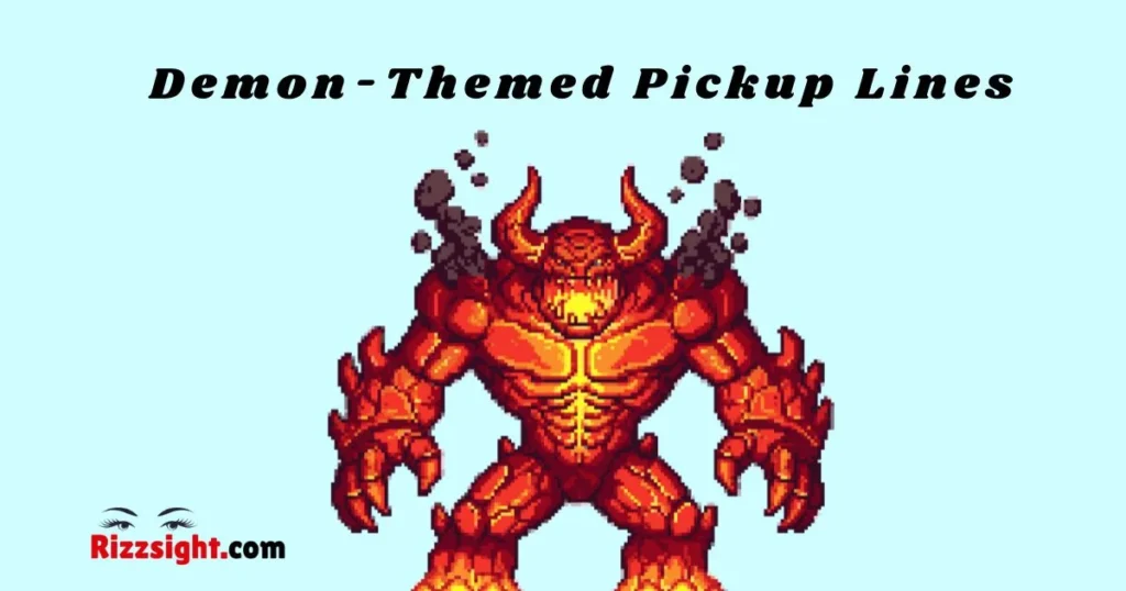 Demon Themed Pickup Lines