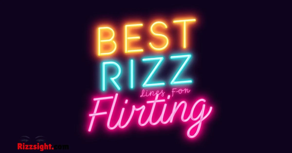 Best Rizz Lines For Flirting